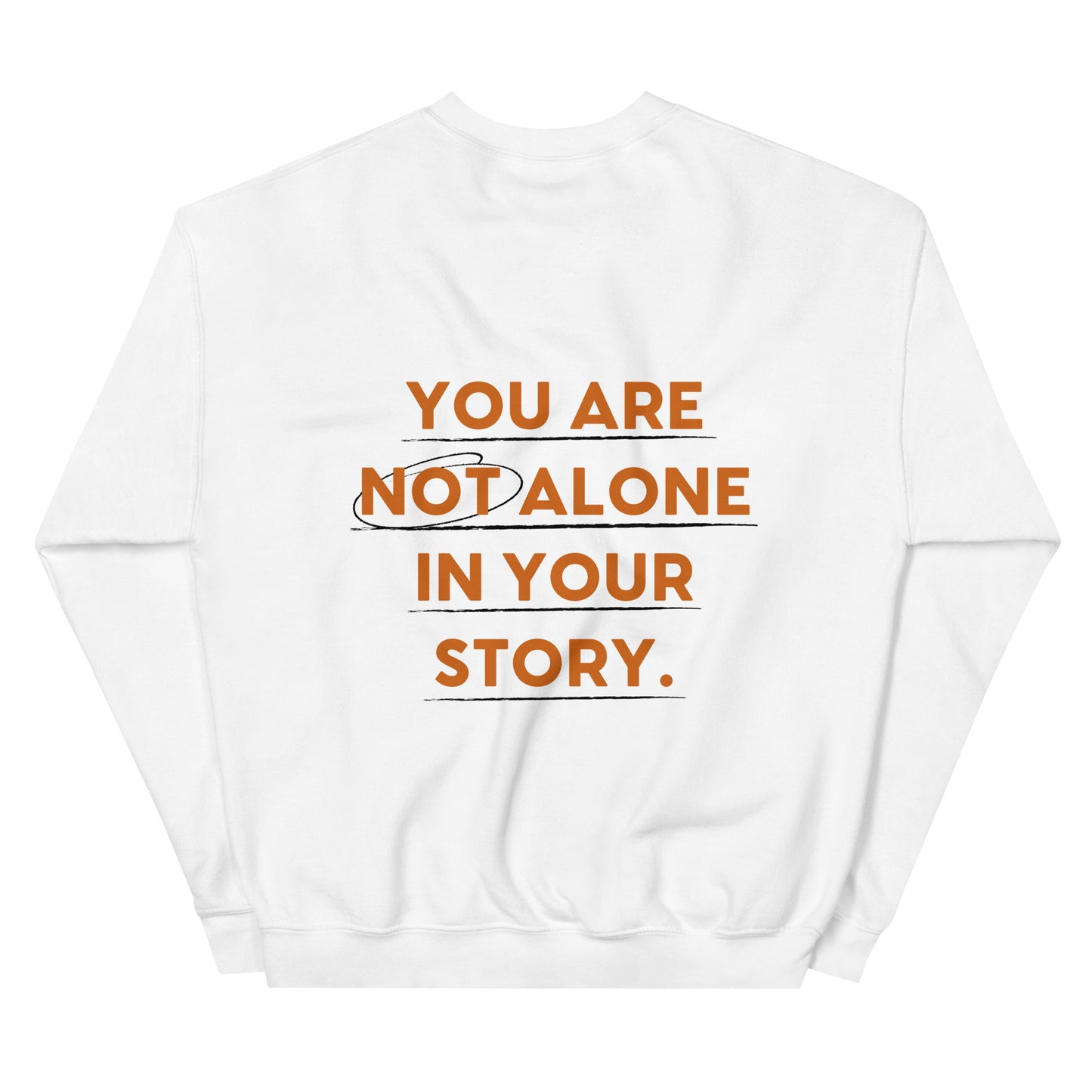 Not Alone In Your Story Crewneck - Only7Seconds Shop