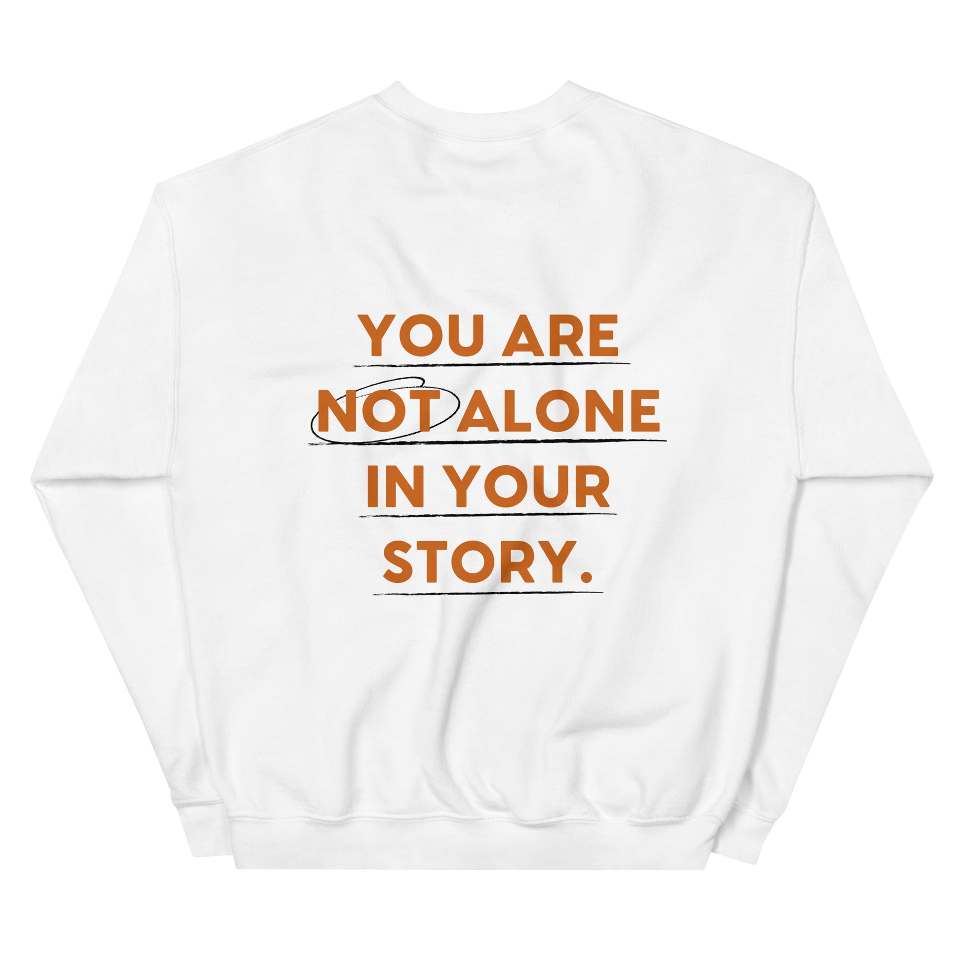 Not Alone In Your Story Crewneck - Only7Seconds Shop