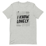 Load image into Gallery viewer, I Know Lonely T-shirt - Only7Seconds Shop
